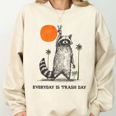 Everyday Is Trash Day Raccoon Meme Aesthetic For Quirky Casual Wear Graphic Sweatshirt