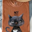 Large Yam Not Today Cat Grumpy Coffee Meme Morning Mood For Slow Mornings Comfort Colors Tee