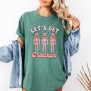Small Light Green Let's Get Crackin Nutcrackers Christmas Ballet Santa Winter Xmas Comfort Colors Tee