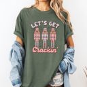 Small Moss Dark Green Let's Get Crackin Nutcrackers Christmas Ballet Santa Winter Xmas Comfort Colors Tee