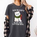  Your Gift Is In The Litter Box Cat Christmas Naughty Funny Snow Santa Xmas Comfort Colors Tee