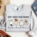 XXL Ash Light Gray Don't Ghost Your Feeling Talk Positivity Mental Health Halloween Teacher Spooky Sweatshirt