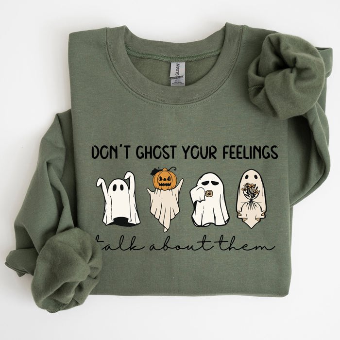 Don't Ghost Your Feeling Talk Positivity Mental Health Halloween Teacher Spooky Sweatshirt