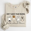 XL Sand Don't Ghost Your Feeling Talk Positivity Mental Health Halloween Teacher Spooky Sweatshirt