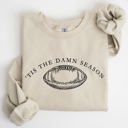  Tis The Damn Season Football Tailgate Party Game Day Big Game Touchdown Sweatshirt