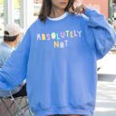 XXXL Carolina Blue Absolutely Not Positivity Sarcastic Encouraging Mindset Affirmations For Mental Health Awareness Sweatshirt