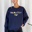 XXXL Navy Absolutely Not Positivity Sarcastic Encouraging Mindset Affirmations For Mental Health Awareness Sweatshirt