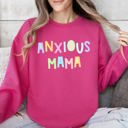 XL Heliconia Bright Pink Anxious Mama Positivity And Humor Pastel Colorful Vibes For The Modern Mom Sweatshirt