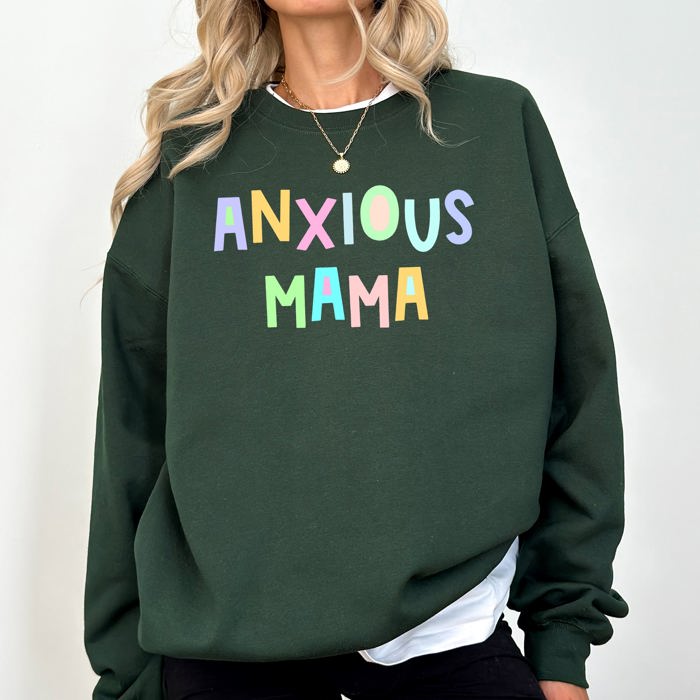 Anxious Mama Positivity And Humor Pastel Colorful Vibes For The Modern Mom Sweatshirt