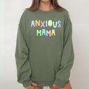 XXXL Military Green Anxious Mama Positivity And Humor Pastel Colorful Vibes For The Modern Mom Sweatshirt