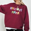 Large Maroon Anxious Mama Positivity And Humor Pastel Colorful Vibes For The Modern Mom Sweatshirt