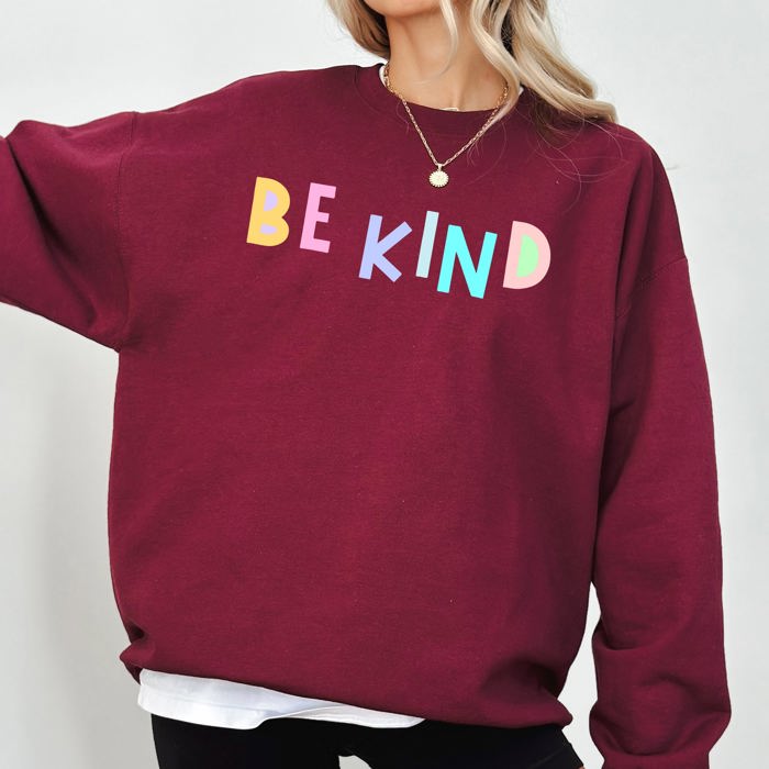Be Kind Positivity Humor Sarcasm Mental Health Colorful Pastel Motivational Everyday Wear Sweatshirt