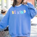 Small Carolina Blue Be Kind Positivity Humor Sarcasm Mental Health Colorful Pastel Motivational Everyday Wear Sweatshirt