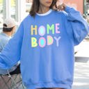 Small Carolina Blue Homebody Positivity Sarcastic Mental Health Pastel Colorful Crewneck Sweatshirt Everyday Comfort Vibes