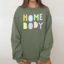 Large Military Green Homebody Positivity Sarcastic Mental Health Pastel Colorful Crewneck Sweatshirt Everyday Comfort Vibes