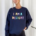 XL Navy I Am A Delight Sweatshirt Positive Humor Sarcastic Mental Health Message Lighthearted Feel Good Everyday Wear