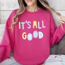  It's All Good Crewneck Sweatshirt Positive Vibes Sarcastic Humor Mental Health Awareness