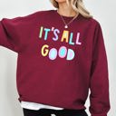 Medium Maroon It's All Good Crewneck Sweatshirt Positive Vibes Sarcastic Humor Mental Health Awareness