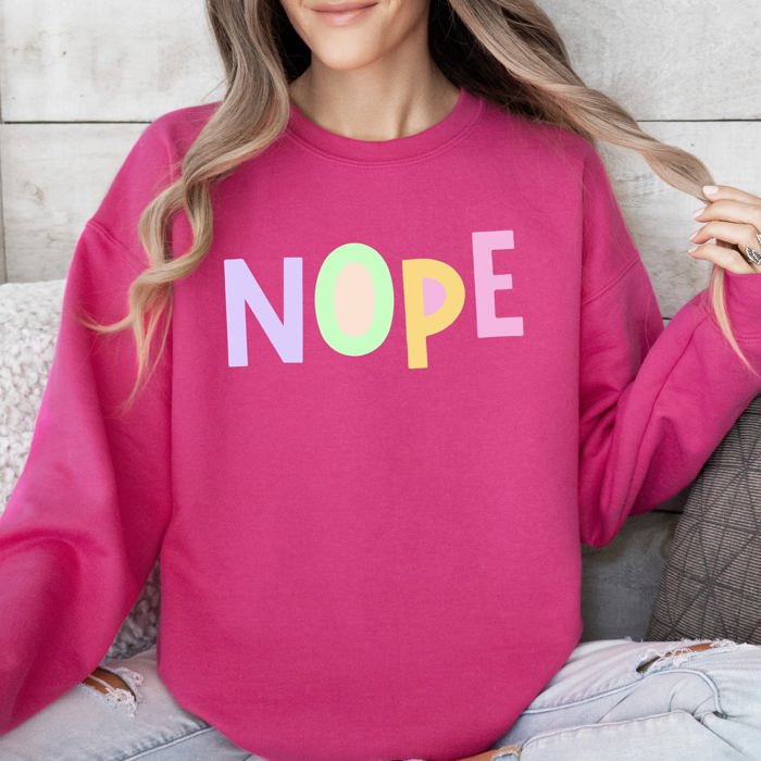 Nope Positivity Funny Sarcastic Mental Health Colorful Pastel Vibes Cozy Soft Everyday Sweatshirt