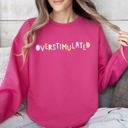 Large Crunchberry Bright Pink Overstimulated Positivity Sarcastic Mom Mental Health Colorful Pastel Sweatshirt