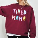 XXL Maroon Tired Mama Positivity Sarcastic Humor Colorful Pastel Vibes For Moms Every Day And Night Sweatshirt
