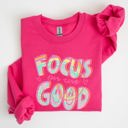 XXL Heliconia Bright Pink Focus On The Good Retro Groovy Positivity Mental Health Awareness And Positive Vibes Sweatshirt