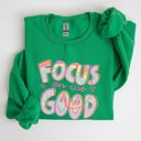 Large Irish Bright Green Focus On The Good Retro Groovy Positivity Mental Health Awareness And Positive Vibes Sweatshirt
