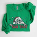  I Saw That Christmas Santa Presents Cozy Holiday Humor Festive Winter Cheer Family Night Sweatshirt