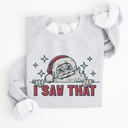 Medium Ash Light Gray I Saw That Christmas Santa Presents Cozy Holiday Humor Festive Winter Cheer Family Night Sweatshirt