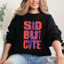 XXL Black Sad But Cute, Mental Health Smiley Positivity Funny Sarcastic Graphic Sweatshirt