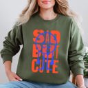 XXL Military Green Sad But Cute, Mental Health Smiley Positivity Funny Sarcastic Graphic Sweatshirt