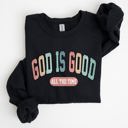 Small Black God Is Good All The Time Christian Gospel Praise Faith Prayer Hope Strength Sweatshirt