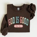 XXXL Dark Chocolate God Is Good All The Time Christian Gospel Praise Faith Prayer Hope Strength Sweatshirt