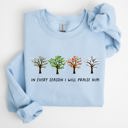 Small Light Blue In Every Season I Will Praise Him Jesus Love Christian Faith Bible Truths Christian Symbol Sweatshirt