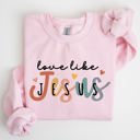 Small Light Pink Love Like Jesus Hearts Colorful Christian Gospel Faith Inspirational Message Bold Style Sweatshirt