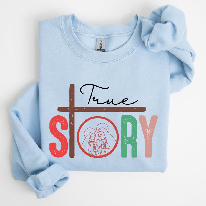 True Story Cross Nativity Christmas Christian Gospel Faith Holiday Edition Sweatshirt