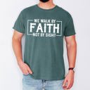 XL Blue Spruce Green We Walk By Faith Not By Sight Christian Jesus Gospel Religious Comfort Colors Tee