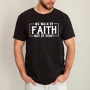 Small Black We Walk By Faith Not By Sight Christian Jesus Gospel Religious Comfort Colors Tee