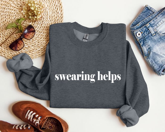 Swearing Helps Sarcastic College Saying About Finals And Exams Humor Everyday Sweatshirt