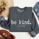 XL Dark Gray Heather Be Kind Be Kind College Campus Sarcasm Be Kind Statement For The Daily Campus Wardrobe Sweatshirt