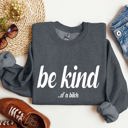 Small Dark Gray Heather Be Kind Funny Sarcastic College Campus Edition Premium Fleece Graphic Sweatshirt