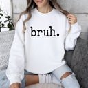  Bruh Funny Sarcastic College Life Saying About Late Night Study Sessions And Finals Sweatshirt