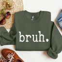 XXL Military Green Bruh Funny Sarcastic College Life Saying About Late Night Study Sessions And Finals Sweatshirt