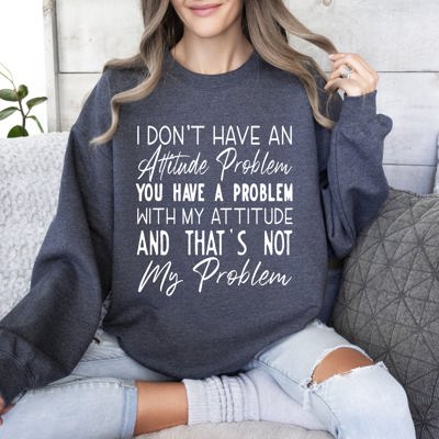 Attitude Problem Sarcastic College Humor Retro Vintage Bold Streetwear Graphic Sweatshirt