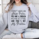 Medium Heather Sport Gray Attitude Problem Sarcastic College Humor Retro Vintage Bold Streetwear Graphic Sweatshirt
