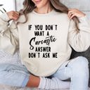 XXL Sand Sarcastic Answer Funny Sarcastic College Humor Edition Ultra Comfort Graphic Sweatshirt