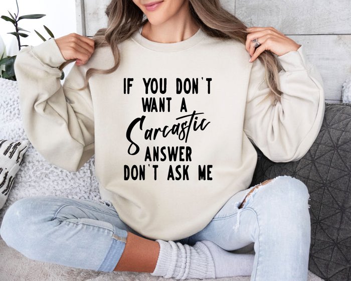 Sarcastic Answer Funny Sarcastic College Humor Edition Ultra Comfort Graphic Sweatshirt