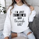 XXXL White I'm Just Wtf-ing My Way Sarcastic College Life Humor Quote For Study Breaks Sweatshirt