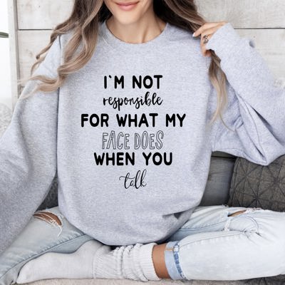 I'm Not Responsible Sarcastic College Graphic Quote For Everyday Casual Comfort Sweatshirt