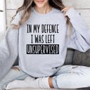 Large Heather Sport Gray I Was Left Unsupervised Sarcastic College Humor Sweatshirt For Everyday Cozy Comfort